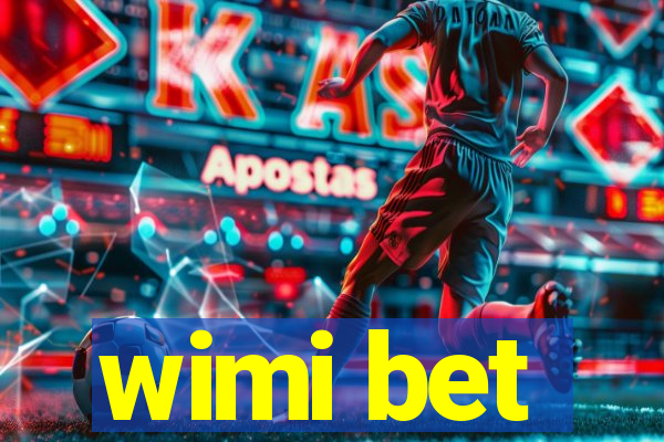 wimi bet